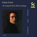Liszt : The Original Piano Roll Recordings. Ganz, Friedheim, Cortot, Hofmann.