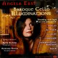 Angela East : Baroque Cello Illuminations.