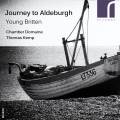 Britten : Journey to Aldeburgh, uvres de jeunesse. Chamber Domaine, Kemp.