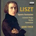 Liszt : Fantaisies sur des thmes d'opras. Viner.