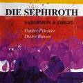 Die Sepiroth : uvres pour saxophone et orgue.