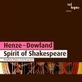 Henze, Dowland : Spirit of Shakespeare