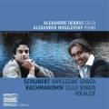 Schubert/Rachmaninov : Arpeggione sonata/Cello Sonata/Vocalise. Debrus/Mogilevsky.
