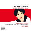 Strauss, R. : Famous orchestral songs. Chen/Bross/Shanghai Opera House Orchetra.