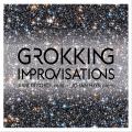 Grokking Improvisation. Unclassical and beyond. Deforce, Huys.