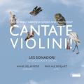 Cantate Violini ! Mlodies et polyphonies du pr-baroque. Delafosse, Boquet, Ensemble Les Sonadori.