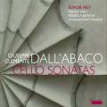 Giuseppe Clemente Dall'Abaco : Sonates pour violoncelle. Frey, Valli, Bianchi, Pinardi.