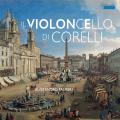 Il Violoncello di Corelli. Musique baroque italienne pour violoncelle. Palmeri, Doni, Kaketa.