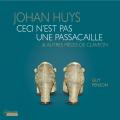 Johan Huys : Ceci n'est pas une passacaille & autres pices de clavecin. Penson.