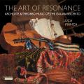 The Art of Resonance. Musique pour archiluth et thorbe de la Renaissance italienne. Pianca.