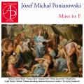 Jzef Poniatowski : Messe en fa majeur. Wojcik, Zuliani, Kolos, Stanislawski.