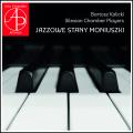 Moniuszko : Arrangements jazz d'uvres vocales. Sleziak, Kalicki, Zboch.