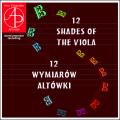12 Shades of viola. Pices contemporaines pour alto seul de compositrices polonaises. Murawski, Babka, Raciak.