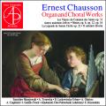 Ernest Chausson : Musique pour orgue et uvres chorales. Maryjewski, Tyrawska, Gladysz, Krzeminska.