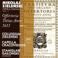 Zielenski : Opera Omnia, vol. 1 - Offertoria Totius Anni 1611
