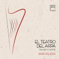 El Teatro Del Arpa : La musique pour harpe en Espagne au 17me sicle. Mayer, Sordo, Garay, Agueda.