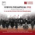 Marek Sewen : Symphonie Grande-Pologne 1918. Michalowski, Borowicz.