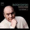 Marian Borkowski : Intgrale de l'uvre pour piano seul. Szlezer.