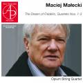 Maciej Malecki : The Dream of Frdric - Quatuors  cordes. Quatuor Opium.