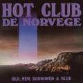 Hot Club de Norvge : Old, New, Borrowed & Blue