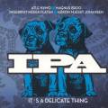 IPA : It's a delicate thing