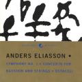 Anders Eliasson : Symphonie n 1 - Concerto pour basson