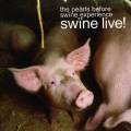 Perls Before Swine Experience : Swine Live!