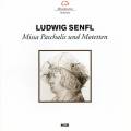 Senfl : Missa Paschalis und Motetten