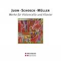 Juon, Schoeck, Mller : uvres pour violoncelle et piano