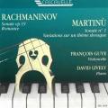 Rachmaninov, Martinu : Sonates pour violoncelle et piano