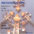 Mendelssohn : Quatuors  cordes. Sine Nomine