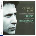 Christian Budu joue Chopin et Beethoven : uvres pour piano.