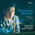 Francesco Mancini : Six sonates pour flte  bec. Liang, Suto, Ueda, Chiang.