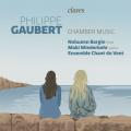 Philippe Gaubert : Musique de chambre pour flte et piano. Bargin, Wiederkehr, Ensemble Chant du Vent.