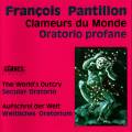 Franois Pantillon : Clameurs du Monde, Oratorio profane