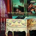 Bach C P E/ Couperin F/ Rameau J P : The Baroque Harpsichord