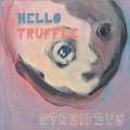 Hello Truffle : Streifzug [Vinyle]