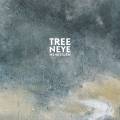 Tree Neye : Mehr Sturm
