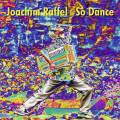 Joachim Raffel : So Dance (... and please let me listen to your song)