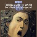 Carlo Da Venosa Gesualdo : Quatrime Livre de Madrigaux  cinq voix. Ensemble Arte-Musica, Cera.