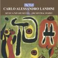 Carlo Alessandro Landini : uvres orchestrales. Picard-Lalanne, Tipple, Erdelyi, Caldi.