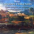 Giuseppe Ferlendis : Intgrale de loeuvre pour orchestre. Bedetti, Pelucchi.