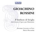 Rossini : Le Barbier de Sville, transcription pour ensemble d'harmonie. Pollastri.