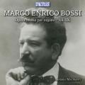 Marco Enrico Bossi : Opera Omnia per Organo, vol. 9. Macinanti.