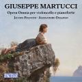 Giuseppe Martucci : Intgrale de l'uvre pour violoncelle et piano. Francini, Deljavan.
