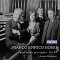 Marco Enrico Bossi : Intgrale de l'uvre pour orgue, vol. 11. Macinanti.