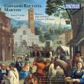 Giovanni Battista Martini : Musique lyrique et uvre vocale. Contro, Di Donato, Troilo, Scattolin.