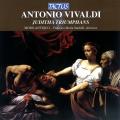 Vivaldi : Juditha Triumphans, oratorio. Di Castri, Sciannimanico, Jennedy, Rossi, Sardelli.