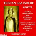Wagner : Tristan und Isolde. Graarud, Larsen-Todsen, Helm, Bockelmann, Elmendorff.