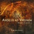 Roberto Caravella : Angelus ad Virginem, oratorio. Degli Esposti, Siminovich.